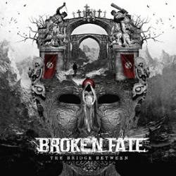 Broken Fate : The Bridge Between